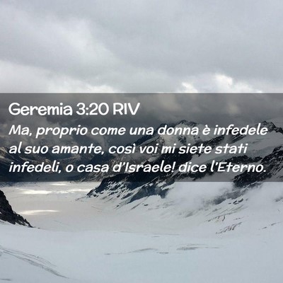 Picture 02 - Geremia 3:20 RIV - Ma, proprio come una donna è infedele al suo - Bible Verse Picture