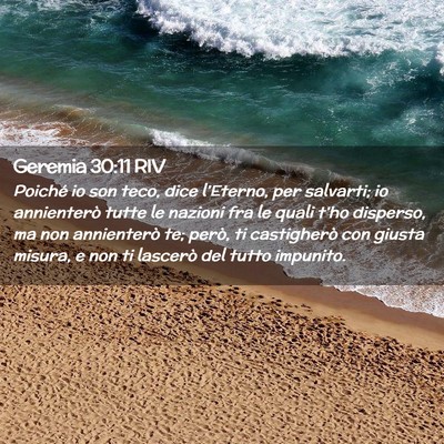 Picture 02 - Geremia 30:11 RIV - Poiché io son teco, dice l’Eterno, per - Bible Verse Picture