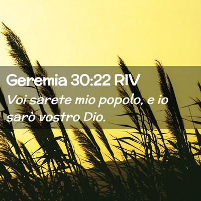 Picture 02 - Geremia 30:22 RIV - Voi sarete mio popolo, e io sarò vostro - Bible Verse Picture