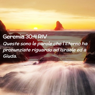 Picture 02 - Geremia 30:4 RIV - Queste sono le parole che l’Eterno ha - Bible Verse Picture