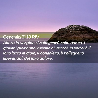 Picture 02 - Geremia 31:13 RIV - Allora la vergine si rallegrerà nella danza, i - Bible Verse Picture