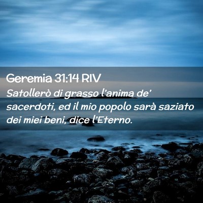 Picture 02 - Geremia 31:14 RIV - Satollerò di grasso l’anima de’ sacerdoti, - Bible Verse Picture