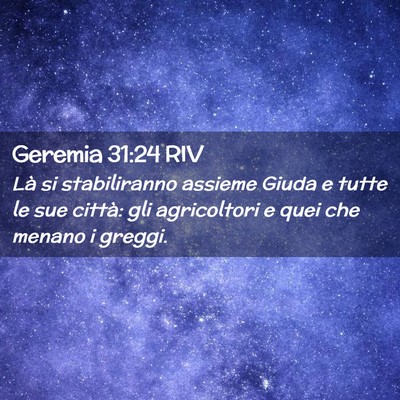 Picture 02 - Geremia 31:24 RIV - Là si stabiliranno assieme Giuda e tutte le sue - Bible Verse Picture