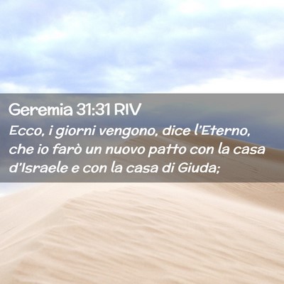 Picture 02 - Geremia 31:31 RIV - Ecco, i giorni vengono, dice l’Eterno, che io - Bible Verse Picture