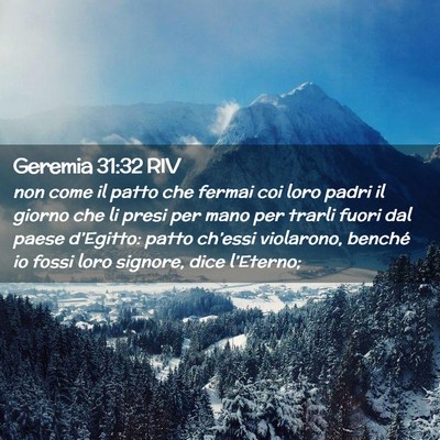 Picture 02 - Geremia 31:32 RIV - non come il patto che fermai coi loro padri il - Bible Verse Picture