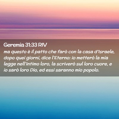 Picture 02 - Geremia 31:33 RIV - ma questo è il patto che farò con la casa - Bible Verse Picture