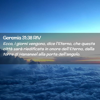 Picture 02 - Geremia 31:38 RIV - Ecco, i giorni vengono, dice l’Eterno, che - Bible Verse Picture