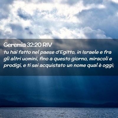 Picture 02 - Geremia 32:20 RIV - tu hai fatto nel paese d’Egitto, in Israele e - Bible Verse Picture