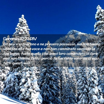 Picture 02 - Geremia 32:23 RIV - Ed essi v’entrarono e ne presero possesso, ma - Bible Verse Picture