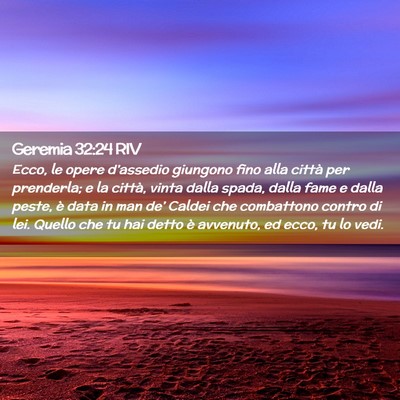 Picture 02 - Geremia 32:24 RIV - Ecco, le opere d’assedio giungono fino alla - Bible Verse Picture