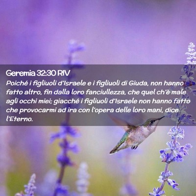 Picture 02 - Geremia 32:30 RIV - Poiché i figliuoli d’Israele e i figliuoli di - Bible Verse Picture