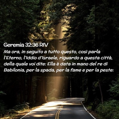 Picture 02 - Geremia 32:36 RIV - Ma ora, in seguito a tutto questo, così parla - Bible Verse Picture