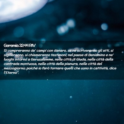 Picture 02 - Geremia 32:44 RIV - Si compreranno de’ campi con danaro, se ne - Bible Verse Picture