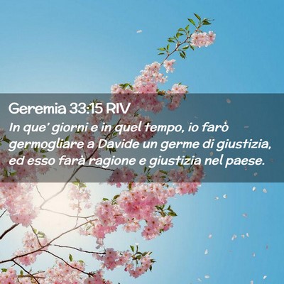 Picture 02 - Geremia 33:15 RIV - In que’ giorni e in quel tempo, io farò - Bible Verse Picture