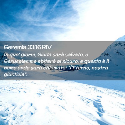 Picture 02 - Geremia 33:16 RIV - In que’ giorni, Giuda sarà salvato, e - Bible Verse Picture