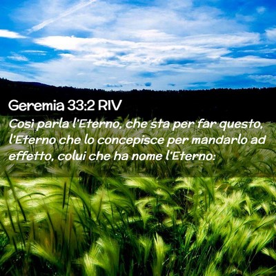 Picture 02 - Geremia 33:2 RIV - Così parla l’Eterno, che sta per far questo, - Bible Verse Picture