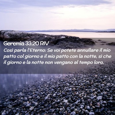 Picture 02 - Geremia 33:20 RIV - Così parla l’Eterno: Se voi potete annullare - Bible Verse Picture