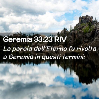 Picture 02 - Geremia 33:23 RIV - La parola dell’Eterno fu rivolta a Geremia in - Bible Verse Picture