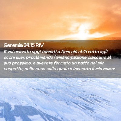 Picture 02 - Geremia 34:15 RIV - E voi eravate oggi tornati a fare ciò ch’è - Bible Verse Picture