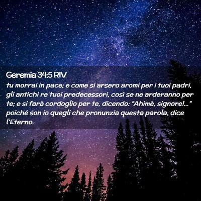 Picture 02 - Geremia 34:5 RIV - tu morrai in pace; e come si arsero aromi per i - Bible Verse Picture