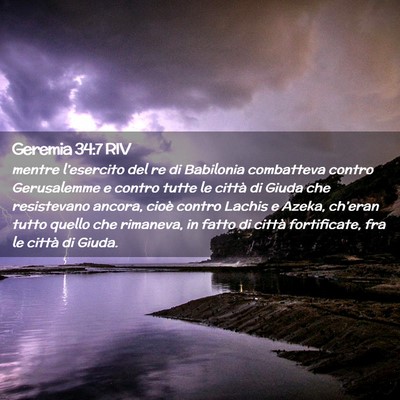 Picture 02 - Geremia 34:7 RIV - mentre l’esercito del re di Babilonia - Bible Verse Picture