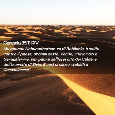 Picture 02 - Geremia 35:11 RIV - Ma quando Nebucadnetsar, re di Babilonia, è - Bible Verse Picture