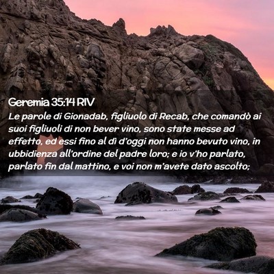 Picture 02 - Geremia 35:14 RIV - Le parole di Gionadab, figliuolo di Recab, che - Bible Verse Picture