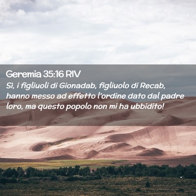 Picture 02 - Geremia 35:16 RIV - Sì, i figliuoli di Gionadab, figliuolo di Recab, - Bible Verse Picture