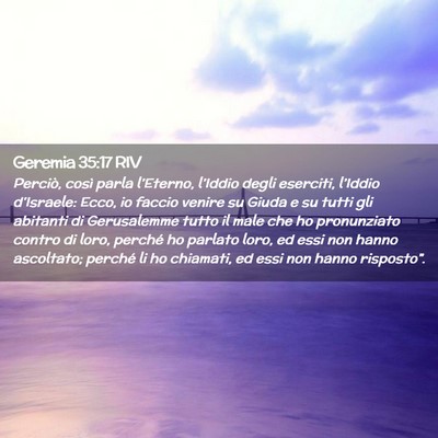 Picture 02 - Geremia 35:17 RIV - Perciò, così parla l’Eterno, l’Iddio degli - Bible Verse Picture
