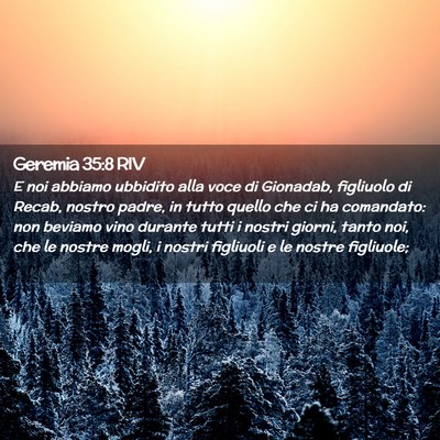 Picture 02 - Geremia 35:8 RIV - E noi abbiamo ubbidito alla voce di Gionadab, - Bible Verse Picture