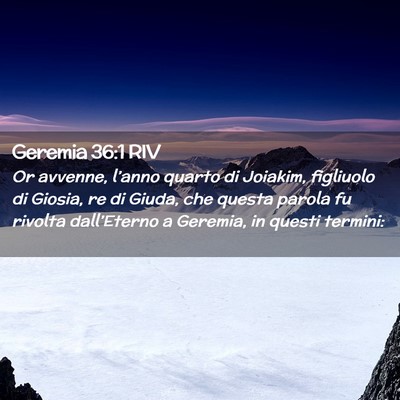 Picture 02 - Geremia 36:1 RIV - Or avvenne, l’anno quarto di Joiakim, figliuolo - Bible Verse Picture