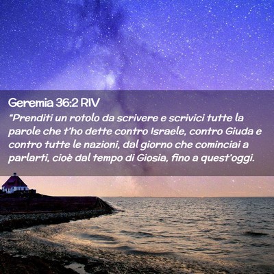Picture 02 - Geremia 36:2 RIV - “Prenditi un rotolo da scrivere e scrivici - Bible Verse Picture
