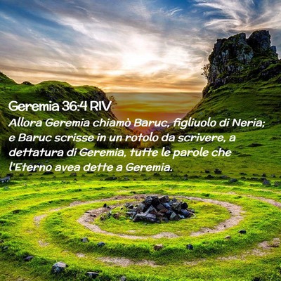 Picture 02 - Geremia 36:4 RIV - Allora Geremia chiamò Baruc, figliuolo di Neria; - Bible Verse Picture
