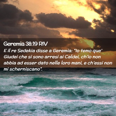 Picture 02 - Geremia 38:19 RIV - E il re Sedekia disse a Geremia: “Io temo - Bible Verse Picture