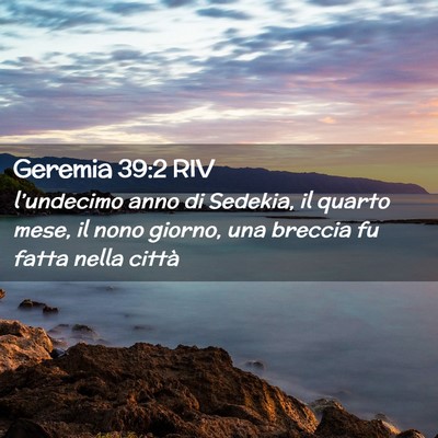 Picture 02 - Geremia 39:2 RIV - l’undecimo anno di Sedekia, il quarto mese, il - Bible Verse Picture