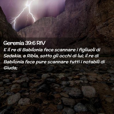 Picture 02 - Geremia 39:6 RIV - E il re di Babilonia fece scannare i figliuoli di - Bible Verse Picture