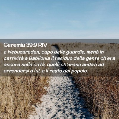 Picture 02 - Geremia 39:9 RIV - e Nebuzaradan, capo delle guardie, menò in - Bible Verse Picture