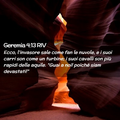 Picture 02 - Geremia 4:13 RIV - Ecco, l’invasore sale come fan le nuvole, e i - Bible Verse Picture