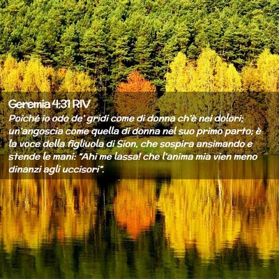 Picture 02 - Geremia 4:31 RIV - Poiché io odo de’ gridi come di donna ch’è - Bible Verse Picture