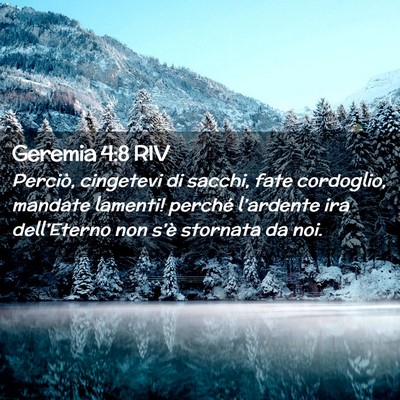 Picture 02 - Geremia 4:8 RIV - Perciò, cingetevi di sacchi, fate cordoglio, - Bible Verse Picture