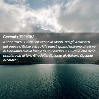 Picture 02 - Geremia 40:11 RIV - Anche tutti i Giudei ch’erano in Moab, fra gli - Bible Verse Picture