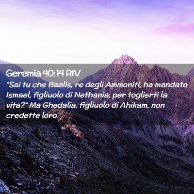 Picture 02 - Geremia 40:14 RIV - “Sai tu che Baalis, re degli Ammoniti, ha - Bible Verse Picture