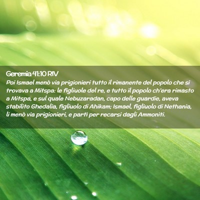 Picture 02 - Geremia 41:10 RIV - Poi Ismael menò via prigionieri tutto il - Bible Verse Picture