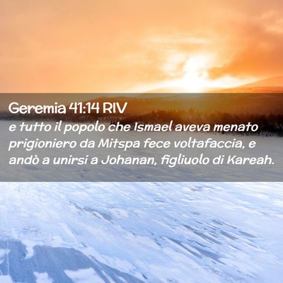 Picture 02 - Geremia 41:14 RIV - e tutto il popolo che Ismael aveva menato - Bible Verse Picture