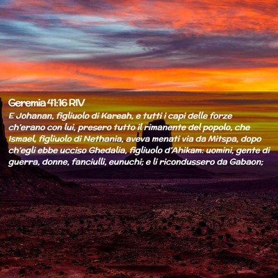 Picture 02 - Geremia 41:16 RIV - E Johanan, figliuolo di Kareah, e tutti i capi - Bible Verse Picture