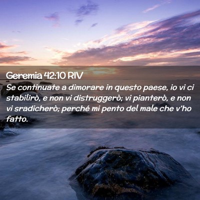 Picture 02 - Geremia 42:10 RIV - Se continuate a dimorare in questo paese, io vi - Bible Verse Picture