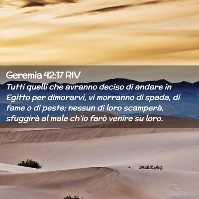 Picture 02 - Geremia 42:17 RIV - Tutti quelli che avranno deciso di andare in - Bible Verse Picture