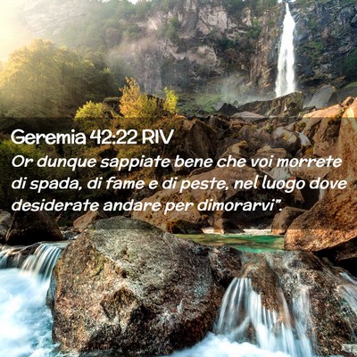 Picture 02 - Geremia 42:22 RIV - Or dunque sappiate bene che voi morrete di spada, - Bible Verse Picture