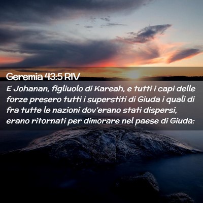 Picture 02 - Geremia 43:5 RIV - E Johanan, figliuolo di Kareah, e tutti i capi - Bible Verse Picture