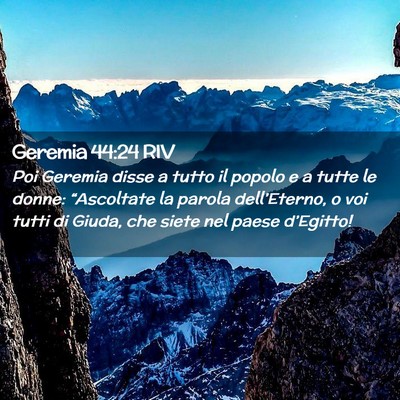 Picture 02 - Geremia 44:24 RIV - Poi Geremia disse a tutto il popolo e a tutte le - Bible Verse Picture